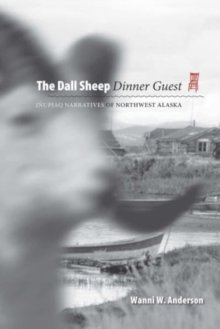Image for The dall sheep dinner guest  : Iänupiaq narratives of northwest Alaska