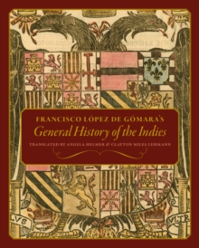 Image for Francisco López De Gómara's General History of the Indies