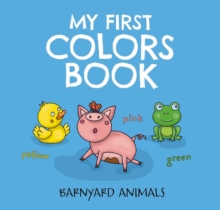 Image for My First Colors Book: Barnyard Animals