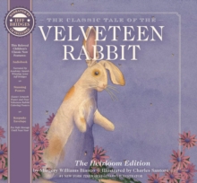 The Velveteen Rabbit Heirloom Edition: The Classic Edition Hardcover with Audio CD Narrated by an Academy Award Winning actor