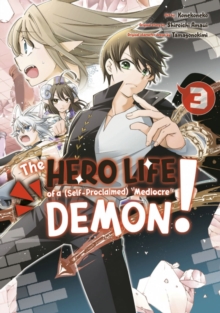 Hero Life of a (Self-Proclaimed) Mediocre Demon! 3