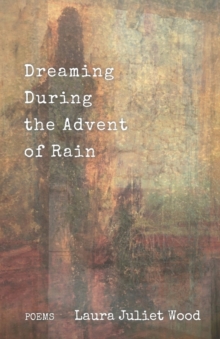 Image for Dreaming During the Advent of Rain