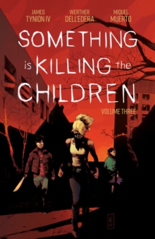 Image for Something is killing the children.
