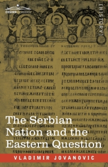 Image for The Serbian Nation and the Eastern Question