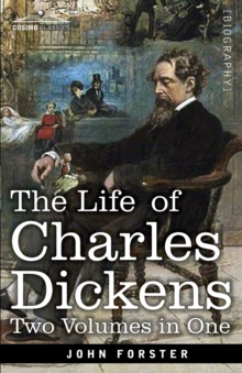 Image for The Life of Charles Dickens, Two Volumes in One