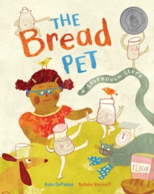 Image for The bread pet  : a sourdough story