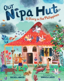 Image for Our nipa hut  : a story in the Philippines