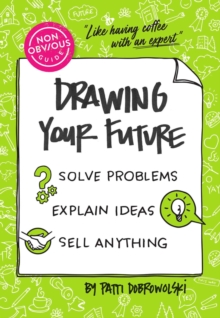 Non-Obvious Guide to Drawing Your Future