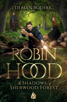 Robin Hood – The Shadows of Sherwood Forest