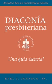 Image for Presbyterian Deacon, Spanish Edition: An Essential Guide, Revised for the New Form of Government