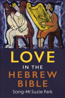 Image for Love in the Hebrew Bible
