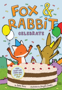Image for Fox & Rabbit Celebrate (Fox & Rabbit Book #3)