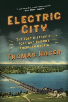 Image for Electric City: The Lost History of Ford and Edison's American Utopia