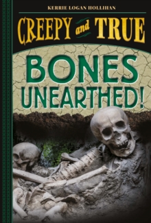 Image for Bones Unearthed! (Creepy and True #3)