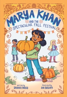 Image for Marya Khan and the Spectacular Fall Festival (Marya Khan #3)