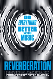 Image for Reverberation: Do Everything Better With Music