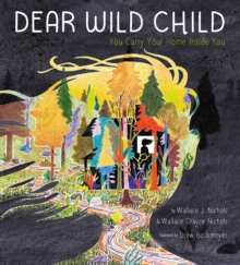 Image for Dear Wild Child: You Carry Your Home Inside You