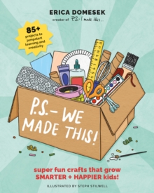 Image for P.S. - we made this: super fun crafts that grow smarter + happier kids!