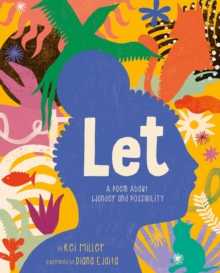 Image for Let: A Poem About Wonder and Possibility