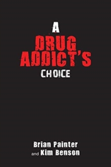 Image for A Drug Addict's Choice