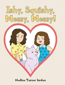 Image for Ishy, Squishy, Messy, Messy!