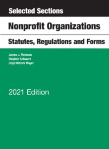 Image for Selected Sections, Nonprofit Organizations, Statutes, Regulations and Forms, 2021 Edition