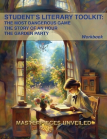 Image for An Exploration of “The Most Dangerous Game”, “The Story of an Hour”, and “The Garden Party” : A Workbook
