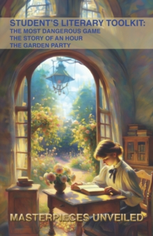 Image for Student’s Literary Toolkit: The Most Dangerous Game, The Story of an Hour, & The Garden Party