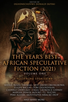 Image for The Year’s Best African Speculative Fiction (2021)