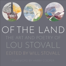 Image for Of the Land: The Art and Poetry of Lou Stovall