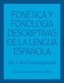 Image for Fonetica y fonologia descriptivas de la lengua espanola : Volume 2