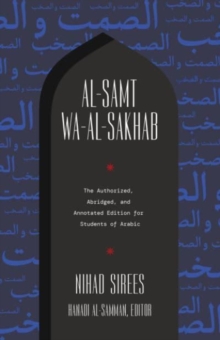 Image for Al-Samt wa-al-Sakhab : The Authorized, Abridged, and Annotated Edition for Students of Arabic