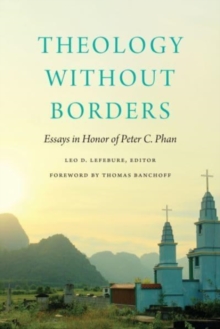 Image for Theology without borders  : essays in honor of Peter C. Phan