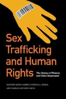 Sex Trafficking and Human Rights: The Status of Women and State Responses