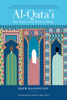 Image for Al-Qata'i': Ibn Tulun's City Without Walls