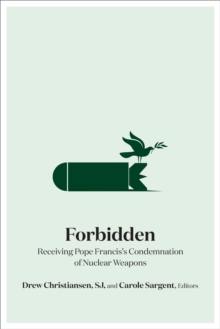 Image for Forbidden: receiving Pope Francis's condemnation of nuclear weapons