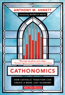 Image for Cathonomics: How Catholic Tradition Can Create a More Just Economy