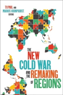 New Cold War and the Remaking of Regions