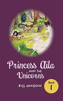 Image for Princess Aila and the Unicorns
