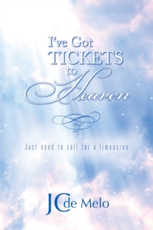 Image for I've Got Tickets to Heaven
