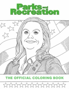 Parks and Recreation: The Official Coloring Book