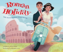 Image for Roman Holiday: The Illustrated Storybook