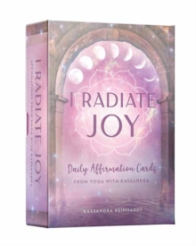 Image for I Radiate Joy : Daily Affirmation Cards from Yoga with Kassandra [Card Deck] (Mindful Meditation)
