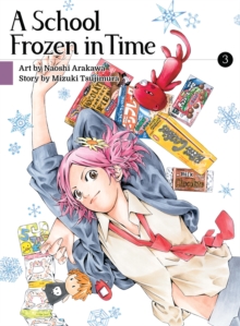 Image for A School Frozen in Time, volume 3