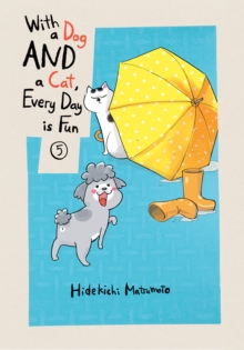 With a Dog AND a Cat, Every Day is Fun, Volume 5