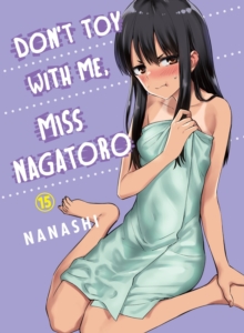 Don’t Toy With Me Miss Nagatoro, Volume 15