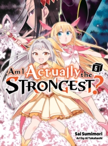 Image for Am I Actually the Strongest? 6 (light novel)