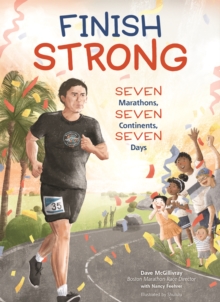 Image for Finish Strong: Seven Marathons, Seven Continents, Seven Days