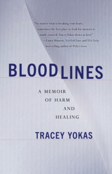Bloodlines: A Memoir of Self-Harm and Healing Generational Trauma