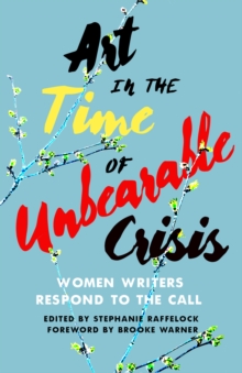 Art in the Time of Unbearable Crisis